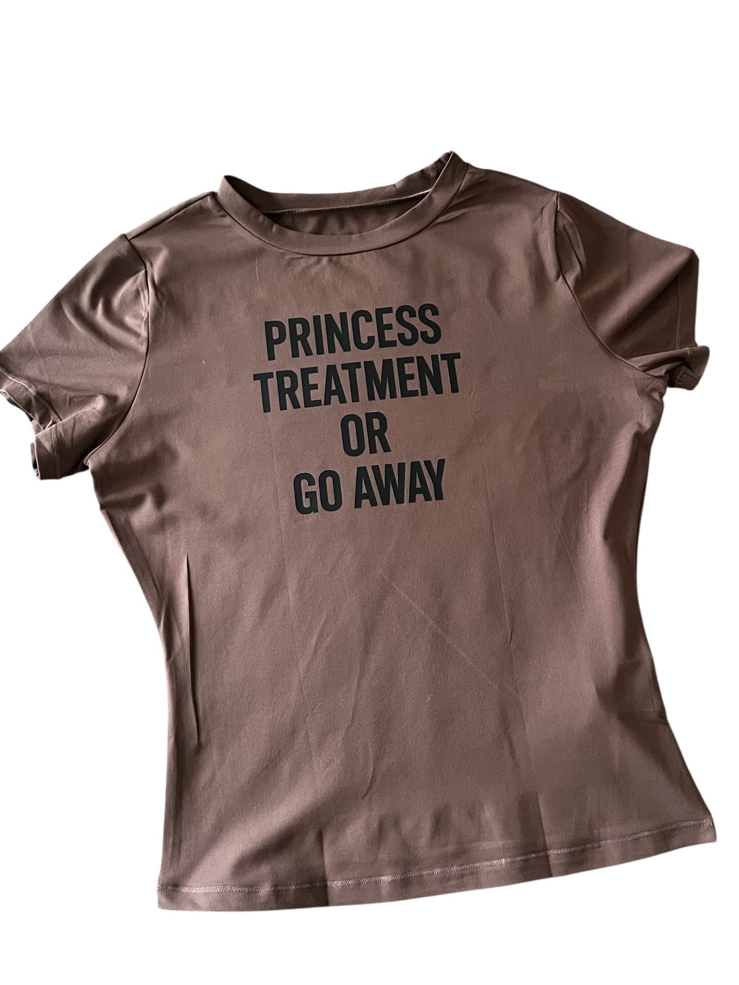 Luxe Co. By M.E. - Princess Treatment or Go Away T-Shirt