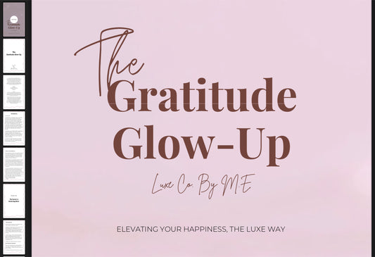 The Gratitude Glow-Up - Digital or Printable E-book Guide