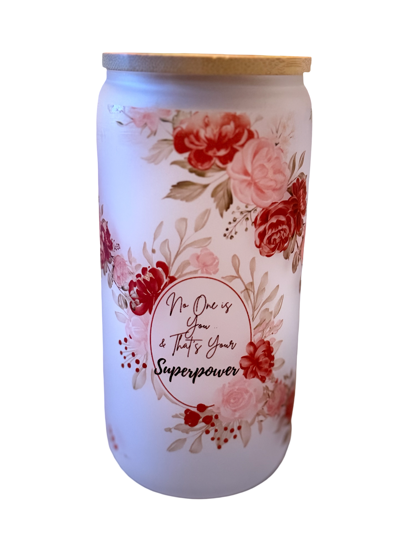 Luxe Co. By M.E. - 16oz No One Is You – Floral Empowerment Luxe Frosted Glass Tumbler